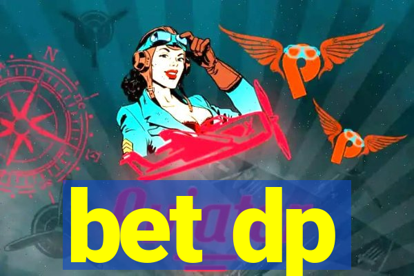 bet dp